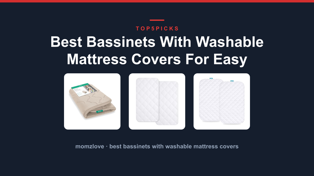 Best Bassinets With Washable Mattress Covers For Easy