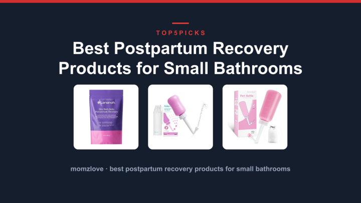 Best Postpartum Recovery Products for Small Bathrooms